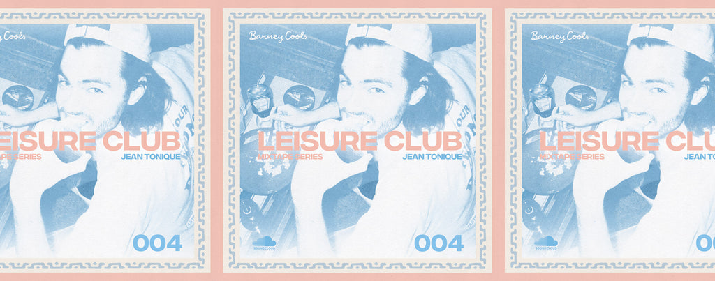 Leisure Club Mixtape 004 • Jean Tonique