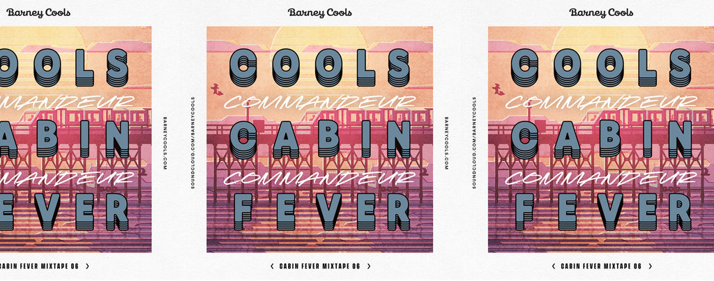 Cools Cabin Fever Mixtape 006 • Commandeur