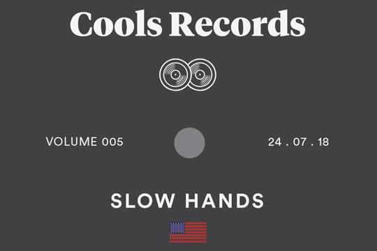 Cools Records Mixtape 005 • Slow Hands